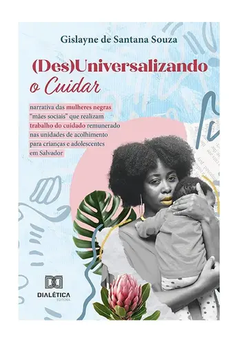 (Des)Universalizando o Cuidar