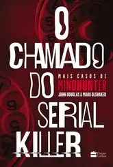 O chamado do serial killer   Mais casos de Mindhunter