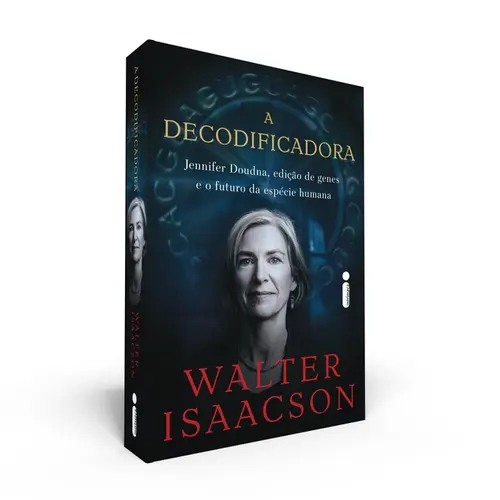 A decodificadora Jennifer Doudna, Edição de Genes e o Futuro da Espécie Humana