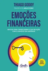 Emoções financeiras: Um guia para transformar a sua relação
