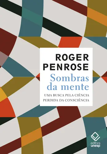 Sombras da Mente: Uma Busca pela Ciência Perdida da Consciência