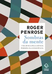 Sombras da Mente: Uma Busca pela Ciência Perdida da Consciência