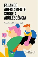 FALANDO ABERTAMENTE SOBRE A ADOLESCÊNCIA