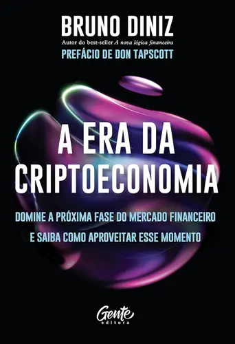 A Era da Criptoeconomia Domine a próxima fase do mercado financeiro e saiba como aproveitar esse momento