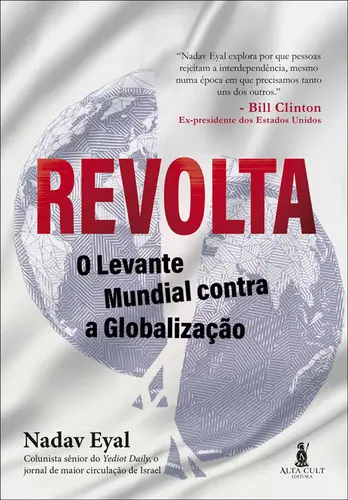 REVOLTA: O LEVANTE MUNDIAL CONTRA A GLOBALIZAÇÃO