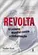 REVOLTA: O LEVANTE MUNDIAL CONTRA A GLOBALIZAÇÃO
