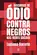 Discursos de ódio contra negros nas redes sociais