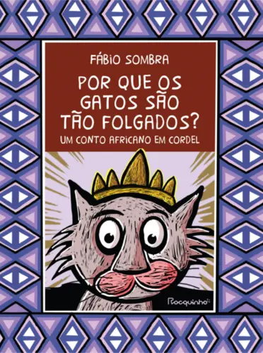 Por que os Gatos são tão Folgados? Um Conto Africano em Cordel