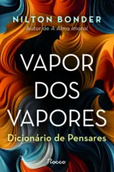 Vapor dos Vapores: Dicionário de Pensares