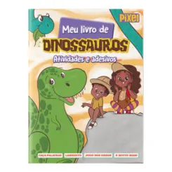 Meu Livro de Dinossauros: Atividades e Adesivos