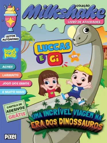 Coleção MilkShake: Luccas e Gi em uma Incrível Viagem pela Era dos Dinossauros