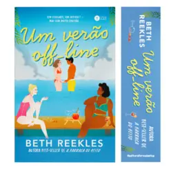 Um Verão Off-line: Sem Celulares, Sem Internet, mas com Muita Conexão...
