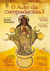 O Auto da Compadecida 2: As Novas Aventuras de João Grilo e Chicó