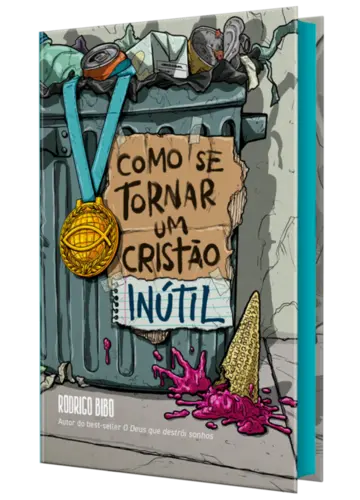 Como se Tornar um Cristão Inútil