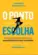 O Ponto de Escolha