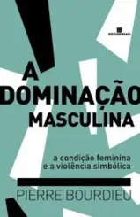 A Dominação Masculina