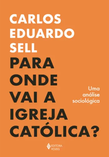 Para Onde vai a Igreja Católica? Uma Análise Sociológica