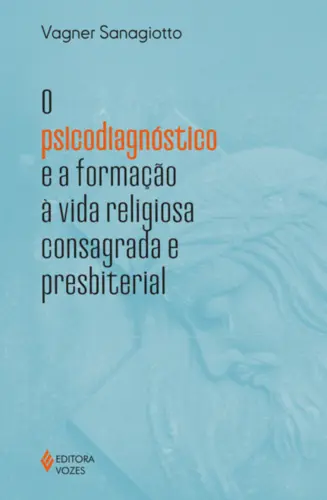 O Psicodiagnóstico e a Formação à vida Religiosa Consagrada e Presbiteral