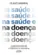 Na Saúde e na Doença: A Medicina Entre a Ciência e a Vida Real