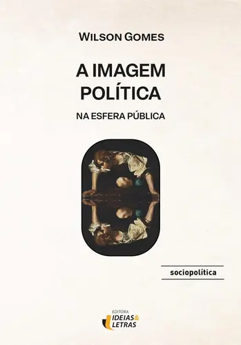 A Imagem Politica na Esfera Pública