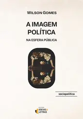 A Imagem Politica na Esfera Pública
