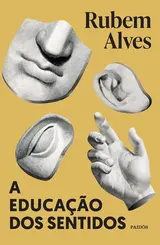 A Educação dos Sentidos