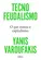 Tecnofeudalismo: O que Matou o Capitalismo