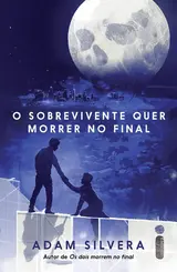 O Sobrevivente quer Morrer no Final (Central da Morte Vol 3)