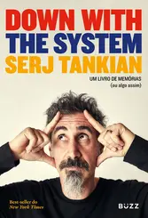 Down With the System: Um Livro de Memórias (ou algo assim)