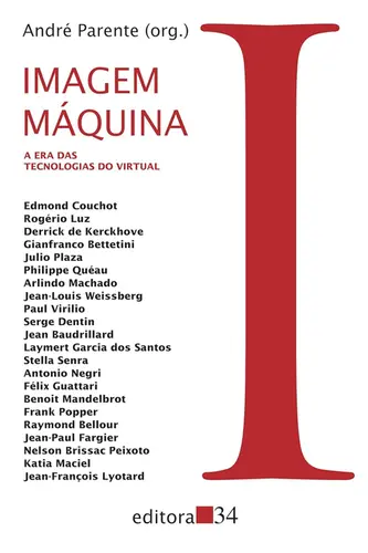 IMAGEM MÁQUINA: A ERA DAS TECNOLOGIAS DO VIRTUAL