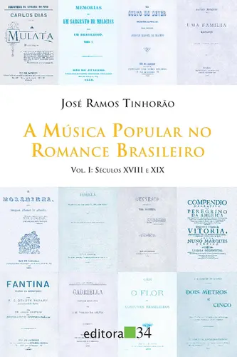 A Música Popular no Romance Brasileiro Vol 1: Séculos XVIII e XIX