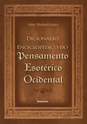 Dicionário Enciclopédico do Pensamento Esotérico Ocidental