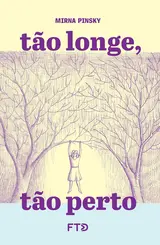 Tão Longe, Tão Perto
