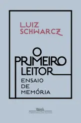 O Primeiro Leitor: Ensaio de Memória