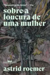 Sobre a Loucura de uma Mulher