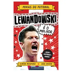 Feras do Futebol: Lewandowski