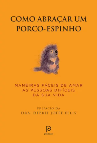 Como Abraçar um Porco-Espinho