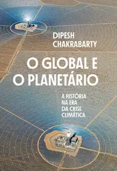 O Global e o Planetário: A História na era da Crise Climática