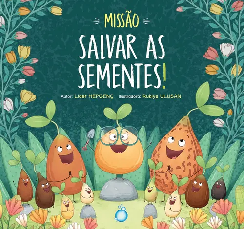 Missão: Salvar as Sementes!