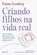 Criando Filhos na Vida Real: Como Cuidar da Criança que Você tem Sendo quem você é