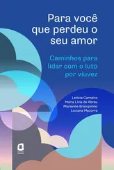 Para Você que Perdeu o Seu Amor: Caminhos Para Lidar Com o Luto Por Viuvez
