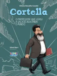 Cortella: O Professor que Levou a Sala de Aula para o Mundo