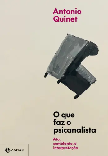O Que Faz o Psicanalista Ato, Semblante e Interpretação