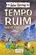 TEMPO RUIM (SABER HORRÍVEL)