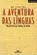 AVENTURA DAS LÍNGUAS, A