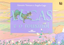 LUCAS E O ROUXINOL