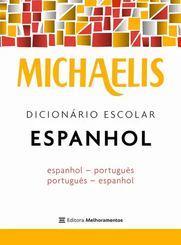 Michaelis Dicionário Escolar Espanhol (Esp-Port/Port-Esp)