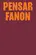 Pensar Fanon