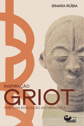 Inspiração Griot: Por uma Educação Antirracista