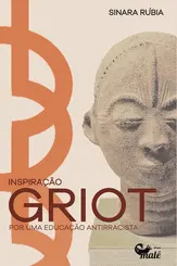 Inspiração Griot: Por uma Educação Antirracista